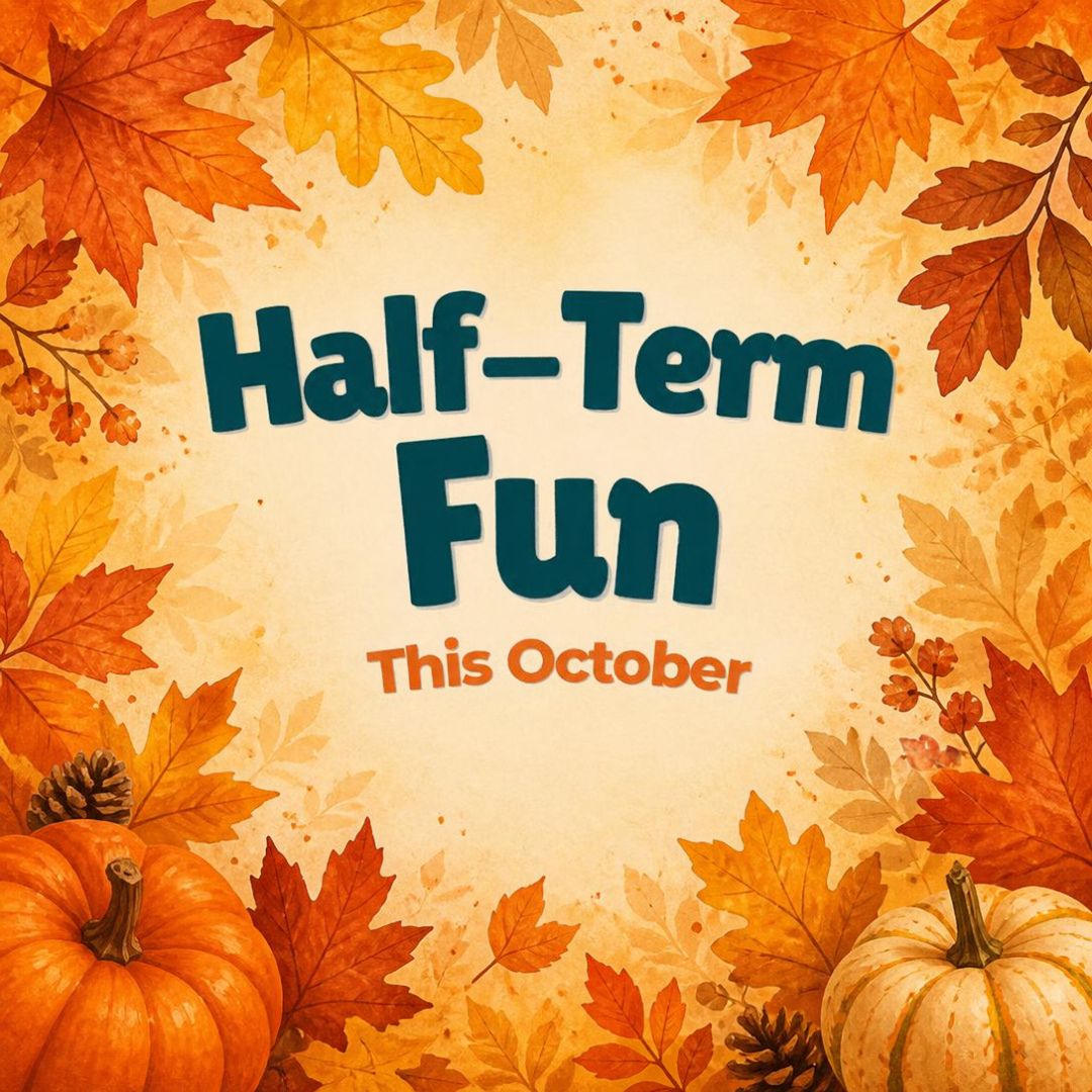 Half Term Fun this October