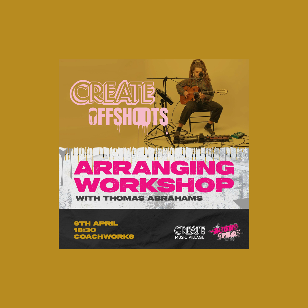 Create Offshoots – Arranging Workshop – with Thomas Abrahams